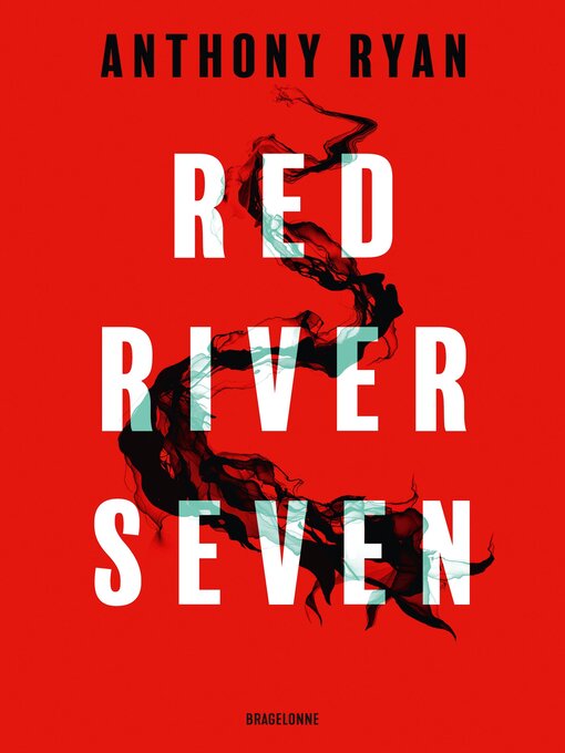 Title details for Red River Seven by Anthony Ryan - Available
